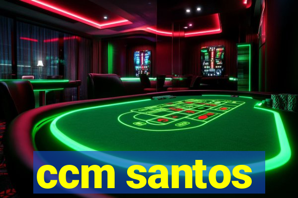 ccm santos